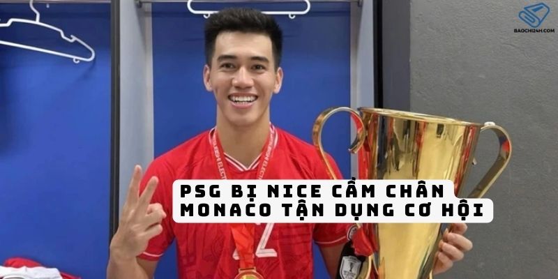 PSG Bị Nice Cầm Chân, Monaco Tận Dụng Cơ Hội