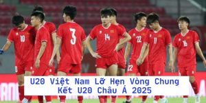 U20 Việt Nam Lỡ Hẹn Vòng Chung Kết U20 Châu Á 2025